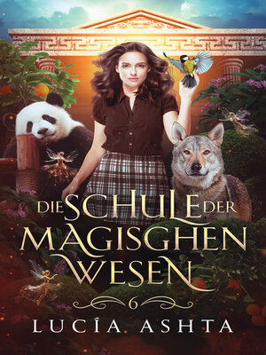 cover image of Die Schule der magischen Wesen--Jahr 6